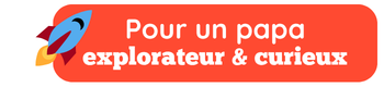 Pour un papa explorateur